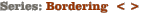 Series: Bordering  < >